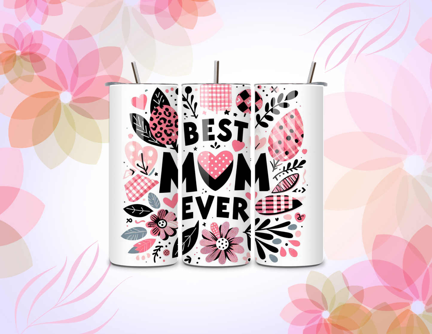 Best Mom Ever Tumbler
