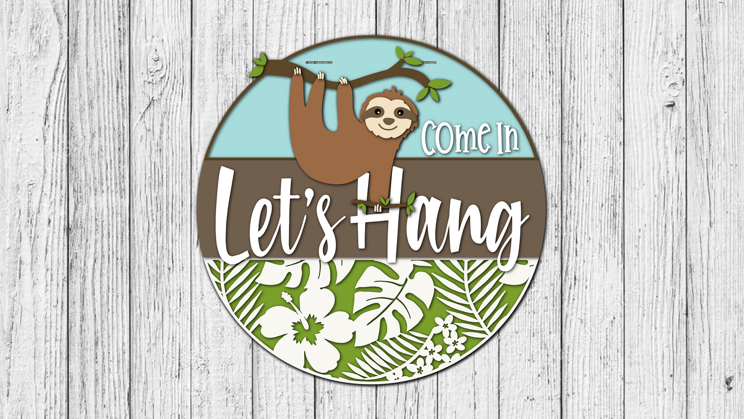 Come In Lets Hang Sloth Door Hanger