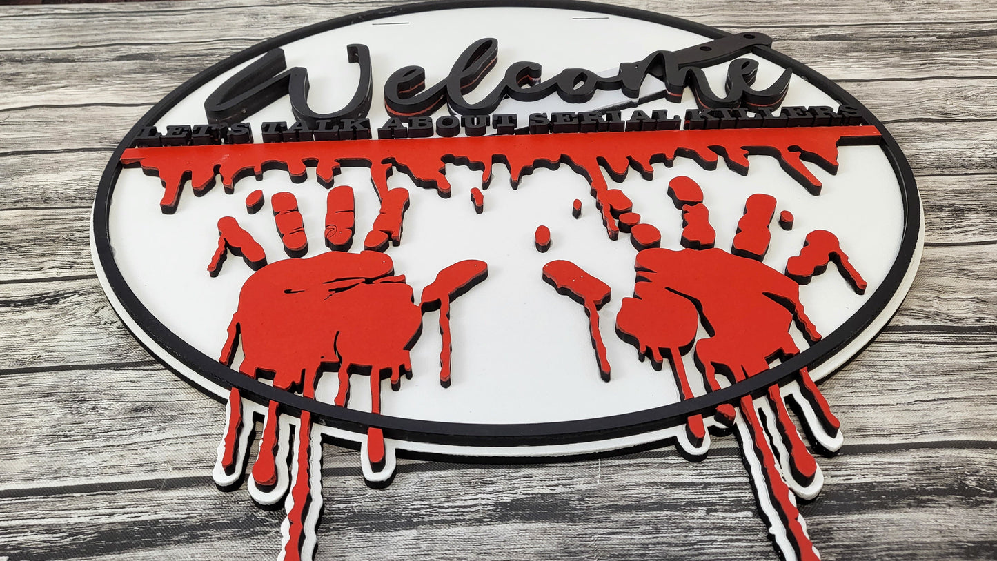 Welcome Lets Talk About Serial Killers Door Hanger