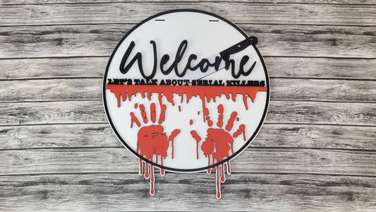 Welcome Lets Talk About Serial Killers Door Hanger