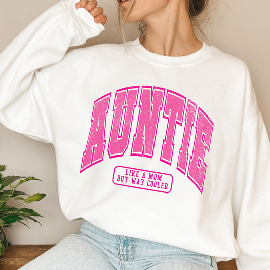 Auntie - like a mom, but way cooler -  Screen print Transfer