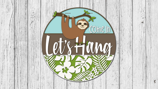 Come In Lets Hang Sloth Door Hanger