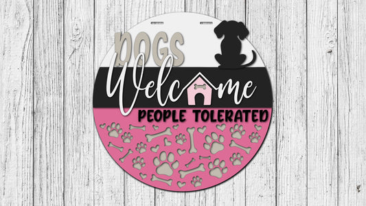 Dogs Welcome People Tolerated Door Hanger
