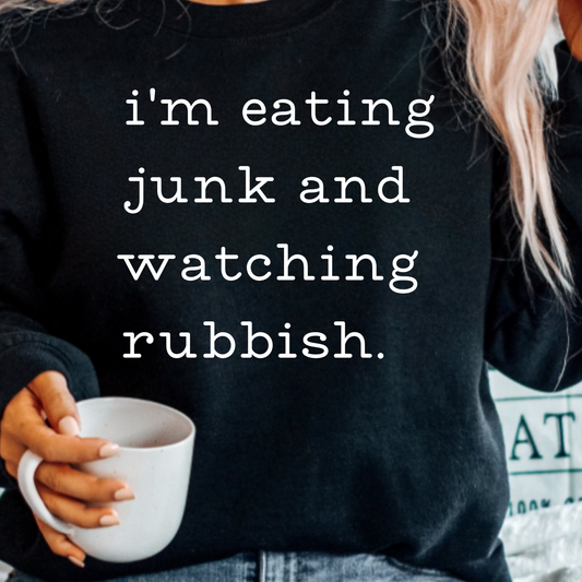 i'm eating junk and watching rubbish - Screen print Transfer
